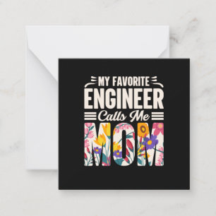Engineer My Favorite Engineer Calls Me Mom Card