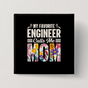 Engineer My Favourite Engineer Calls Me Mom 2 Inch Square Button