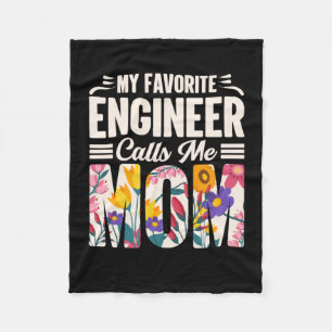 Engineer My Favourite Engineer Calls Me Mom Fleece Blanket