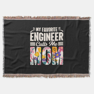 Engineer My Favourite Engineer Calls Me Mom Throw Blanket