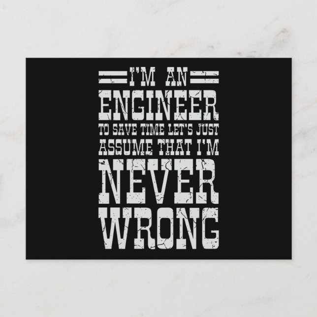 Engineer Never Wrong Funny Engineering Graduation Postcard (Front)