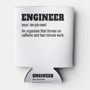 Engineer Noun en juh neer An Organism That Thrives Can Cooler