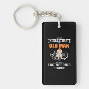 Engineer Old Man With An Engineering Degree Keychain