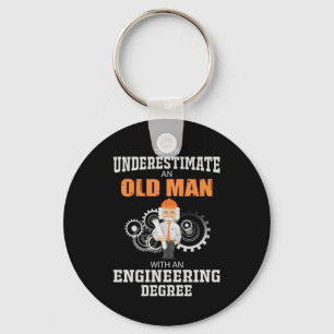 Engineer Old Man With An Engineering Degree Keychain