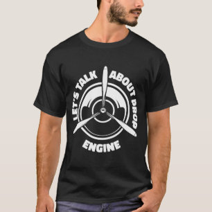 Engineer Propeller Technician  Aircraft Mechanic T-Shirt