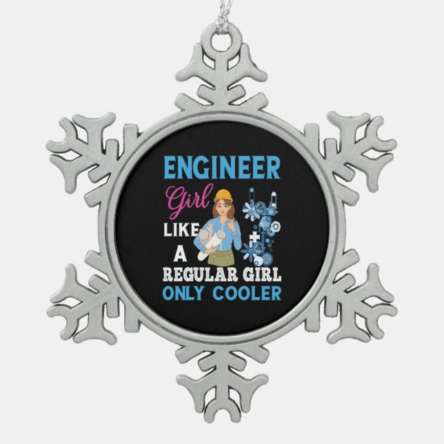 Engineer Proud Engineer Girl Snowflake Pewter Christmas Ornament (Front)