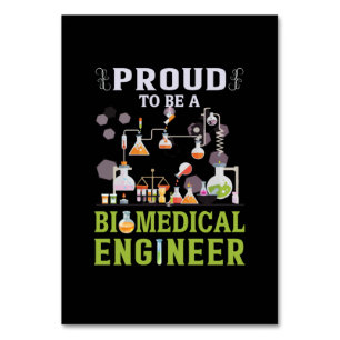 Engineer Proud To Be A Biomedical Engineer Table Number
