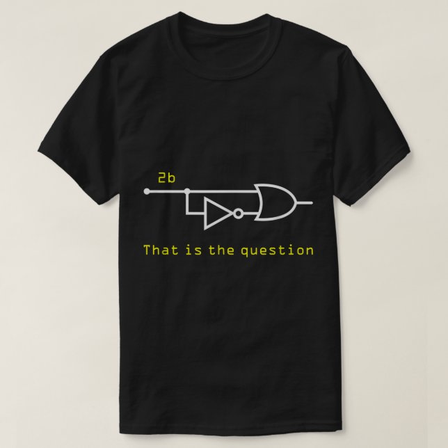 Engineer Shirt  2b or Not 2b That Is The Question  (Design Front)