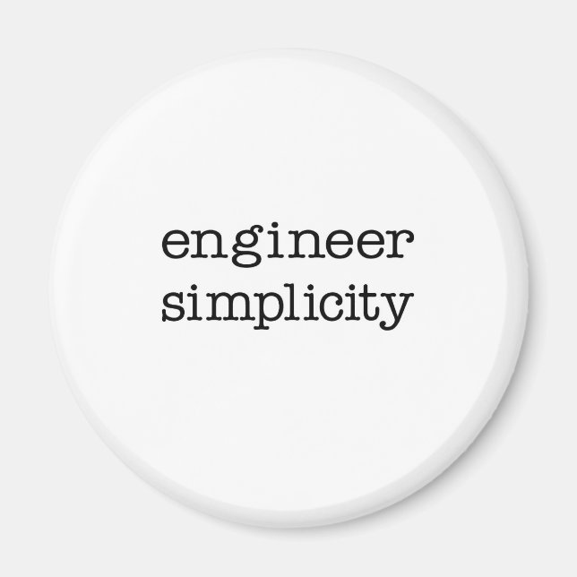 Engineer Simplicity Magnet (Front)
