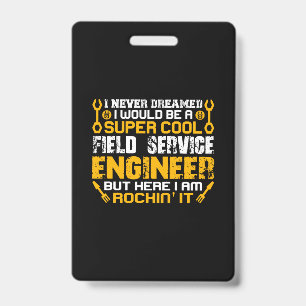 Engineer Super Cool Field Service Engineer Badge