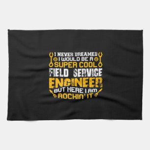 Engineer Super Cool Field Service Engineer Kitchen Towel