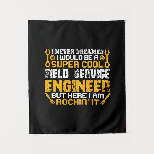 Engineer Super Cool Field Service Engineer Tapestry (Front)