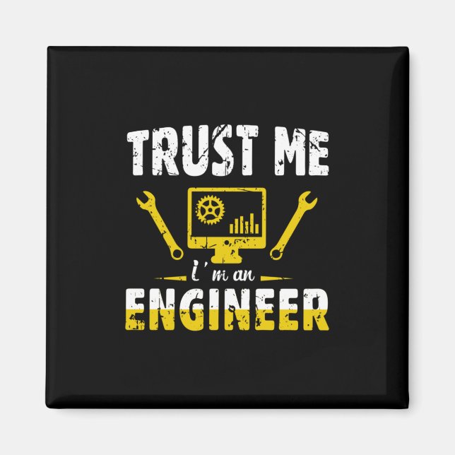 Engineer Trust Me I Am An Engineer Magnet (Front)