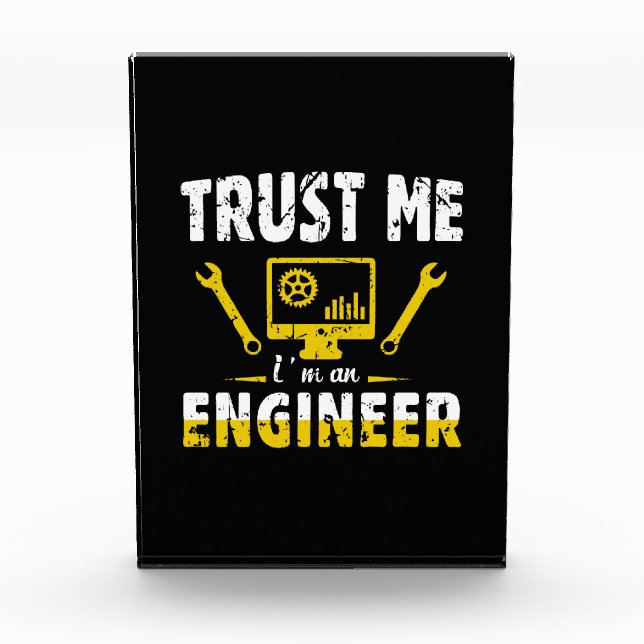 Engineer Trust Me I Am An Engineer Photo Block (Front)