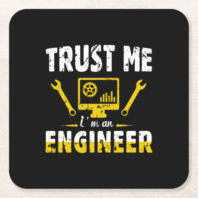 Engineer Trust Me I Am An Engineer Square Paper Coaster (Front)