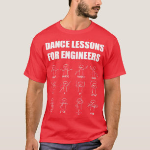 Engineering Dance Lessons Funny Mathematician Gift T-Shirt