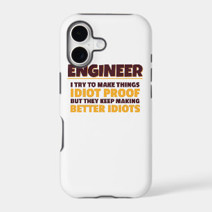 Engineering Engineer Try Make Things Idiot Proof