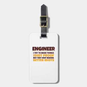 Engineering Engineer Try Make Things Idiot Proof Luggage Tag