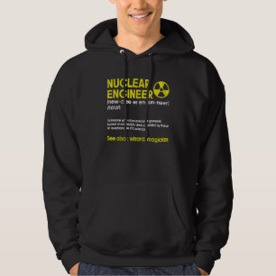 Engineering  For Men Nuclear Engineer Definition Hoodie