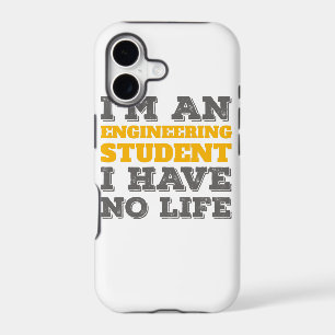 Engineering I'm an Engineering Student Ive No Life