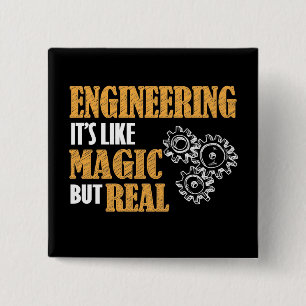 Engineering - It's Like Magic But Real Funny 2 Inch Square Button