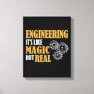 Engineering - It's Like Magic But Real Funny Canvas Print