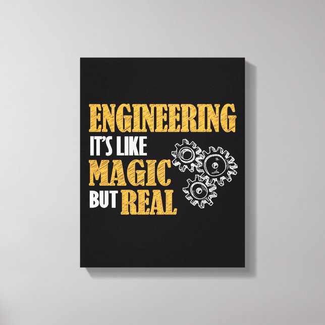 Engineering - It's Like Magic But Real Funny Canvas Print (Front)