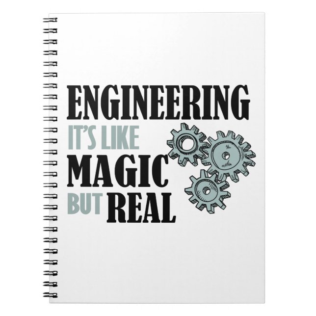 Engineering - It's Like Magic But Real Notebook (Front)