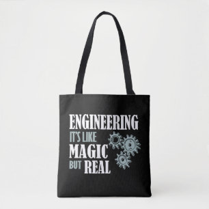 Engineering - It's Like Magic But Real Tote Bag