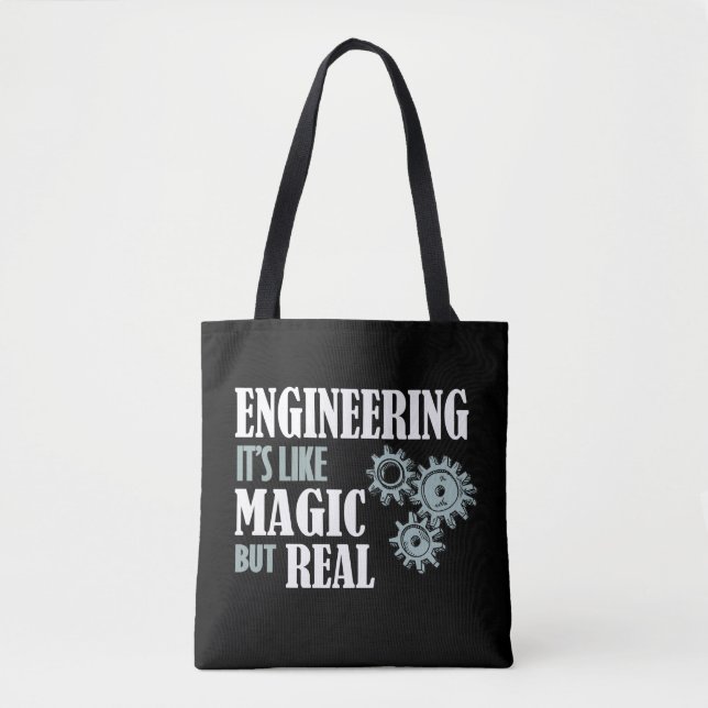 Engineering - It's Like Magic But Real Tote Bag (Front)