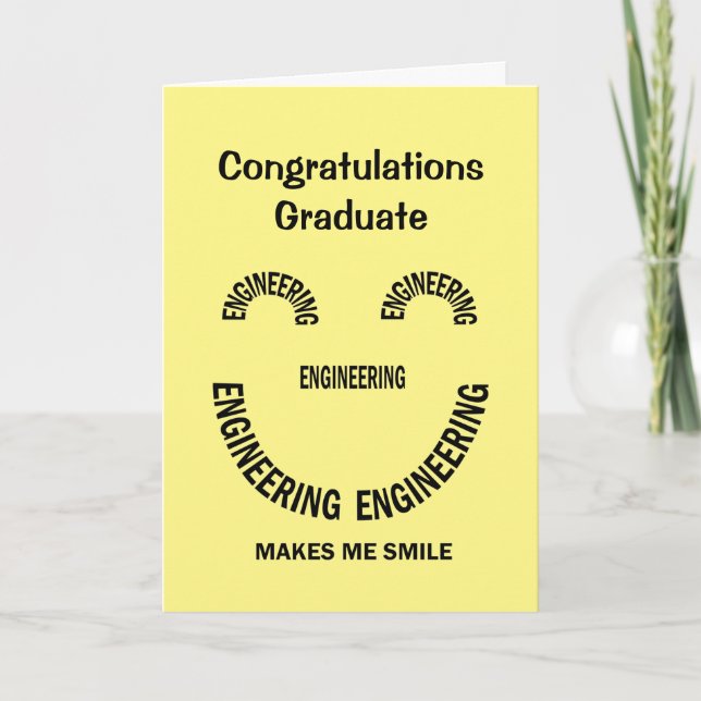 Engineering Makes Me Smile Graduation Card (Front)