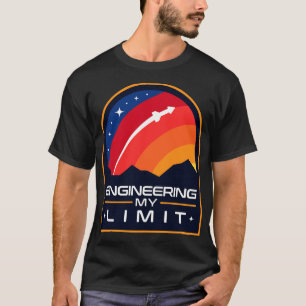 Engineering My Limit T-Shirt