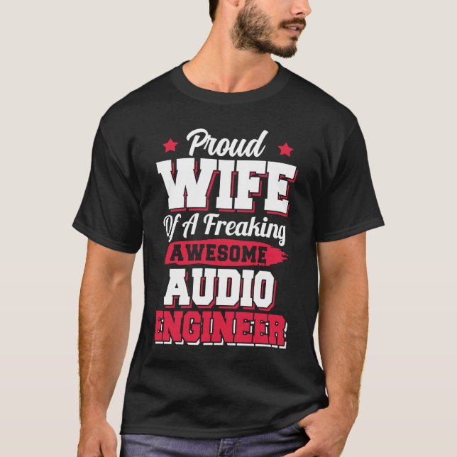 Engineering Sound Technology Audio Engineer Wife T-Shirt (Front)