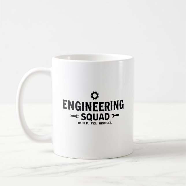 Engineering Squad Build Fix Repeat Coffee Mug (Left)