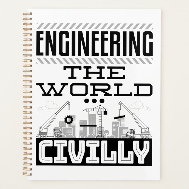 Engineering The World Civilly Cool Civil Engineer Planner (Front)