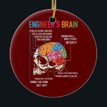 Engineer's Brain Funny Engineering Games Process Ceramic Ornament<br><div class="desc">Engineer's Brain Funny Engineering Games Process Engineer Gift. Perfect gift for your dad,  mom,  papa,  men,  women,  friend and family members on Thanksgiving Day,  Christmas Day,  Mothers Day,  Fathers Day,  4th of July,  1776 Independent day,  Veterans Day,  Halloween Day,  Patrick's Day</div>