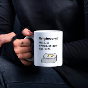 Engineers, Duct Tape has Limits Funny  Coffee Mug