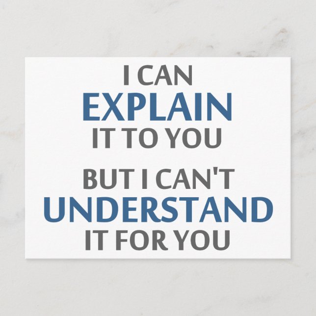 Engineer's Motto Can't Understand It For You Postcard (Front)