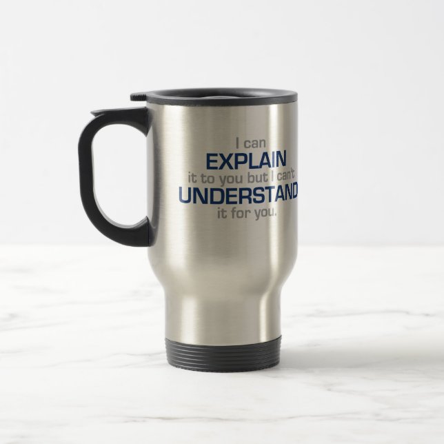 Engineer's Motto - Science Type Stuff Travel Mug (Left)