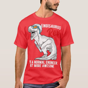 Engisaurus Rex Engineer Dinosaur T Rex Engineering T-Shirt