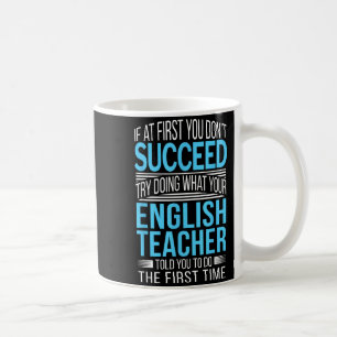 Englieacher If At First You Don't Succeed Funny Sm Coffee Mug