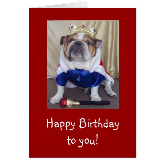English Bulldog Birthday Card, Royalty Card