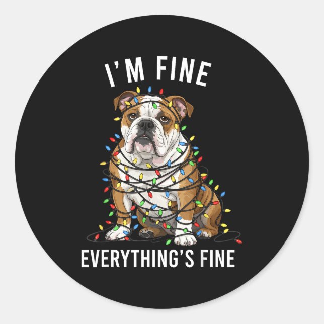 English Bulldog Christmas I'm Fine Everything Is F Classic Round Sticker (Front)