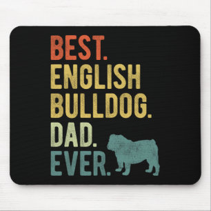 English Bulldog Dad Ever Dog Daddy Father39s Day Mouse Pad