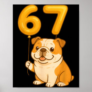 English Bulldog Dog Funny 67 Meme Six Seven Balloo Poster