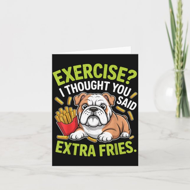 English Bulldog Exercise, Extra Fries Funny  Card (Front)