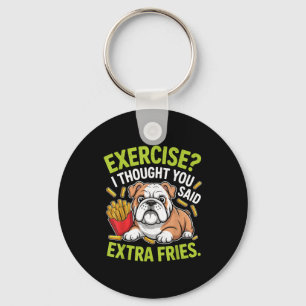 English Bulldog Exercise, Extra Fries Funny  Keychain