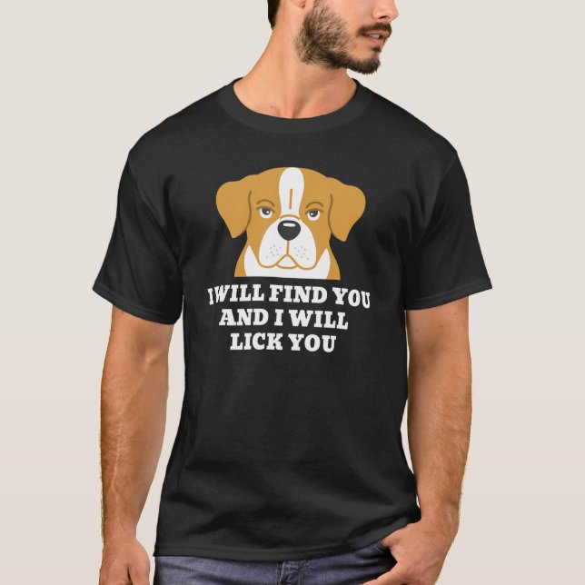 English Bulldog I Will Lick You Dog T-Shirt (Front)