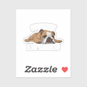 English Bulldog Sleeping Not Fast Not Furious Funn