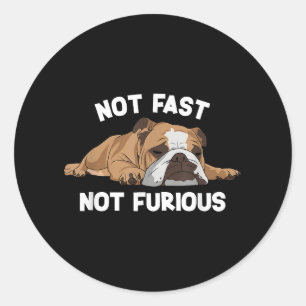 English Bulldog Sleeping Not Fast Not Furious Funn Classic Round Sticker